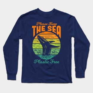 Please Keep the Sea Plastic Free - Save The Whales Long Sleeve T-Shirt